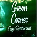 GREEN CORNER CAFE RESTORAN
