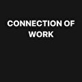 CONNECTION OF WORK