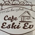 Eski Ev Kafe Restaurant