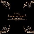 Anatolia events venues ( anadolu etkinlik mekanlari)