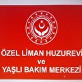 ÖZEL LİMAN BAKIM VE HUZUREVİ