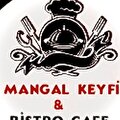 Mangal Keyfi Cafe Bistro